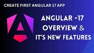 Angular 17 release overview & create first angular 17 app | New features in Angular 17