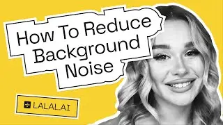 How to Reduce Background Noise