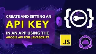 Using API Keys with the ArcGIS API for JavaScript