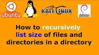 How to recursively list size of files and directories in a directory Linux Unix - 2019