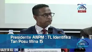 Presidente ANPM : TL Identifika Tan Posu Mina 15