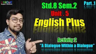Std 8 English | Unit 5 English Plus | Activity 2 Dialogue Within a Dialogue (Part-1)