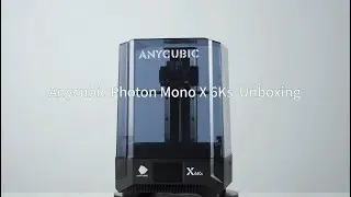 Unboxing | A video takes you to go through all the details of Anycubic Photon Mono X 6Ks!