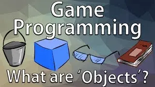Game Programming - What are 'Objects'?