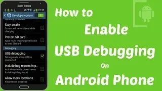 How To Enable USB Debugging on Android Phone