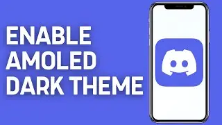 How To Enable AMOLED Dark Theme In Discord (2024)