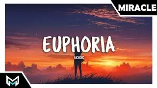 Echos - Euphoria [Lyrics / Lyric Video]