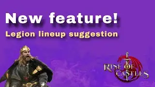 Rise of Castles new feature! Legion lineup