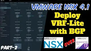 Deep Dive into VRF-Lite Deployment on VMware NSX 4.1 at VMware Workstation | Nested Homelab | Part2
