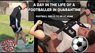 A DAY IN THE LIFE OF A FOOTBALLER IN QUARANTINE!!! FOOTBALL DRILLS AND WORKOUTS YOU CAN DO AT HOME!!