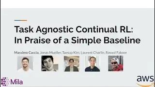 Task-Agnostic Continual Reinforcement Learning: In Praise of a Simple Baseline - June 10, 2022