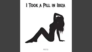 I Took a Pill in Ibiza