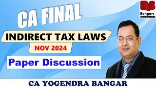 🔥🔥 CA Final IDT Paper Discussion Nov 2024 Exams by CA Yogendra Bangar 🔥🔥