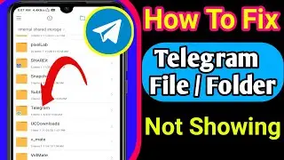 How To Fix Telegram Folder Not Showing In File Manager - 2021