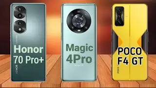 Honor 70 Pro+ Vs Honor Magic 4 Pro Vs Poco F4 GT