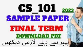 Cs101 Sample Paper 2023_cs101 final term 2023_cs101 sample paper final term 2023_Right Solved