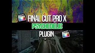 Final Cut Pro X Plugin Psychedelic Effect (Free link)