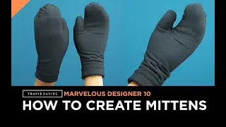 Marvelous Designer 10 - How To Create Mittens