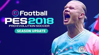 PES 2018 BEST PATCH UPDATE 2024 | اقوى و أفضل باتش للعبة بيس 2018 بتحويل خرافى إلى بيس 2024
