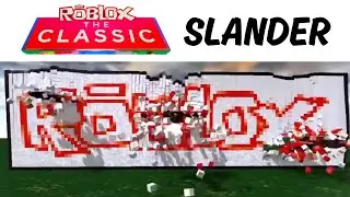 Roblox The Classic Slander