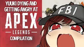 Yuuki Dying And Getting Angry at Apex Compilation!