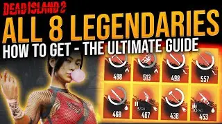 Dead Island 2: How To Get ALL 8 LEGENDARY WEAPONS - The Ultimate Guide (All Legendaries)