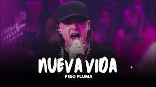 Nueva Vida - Peso Pluma [Corridos 2023]