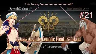 "King Gilgamesh, you jackass! Nitwit!" — Absolute Demonic Front: Babylonia. #21