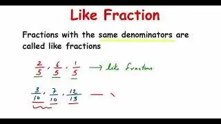 Like and unlike fractions | what are like and unlike fractions | class 6 Fraction