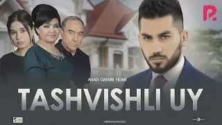 Tashvishli uy (o'zbek film) | Ташвишли уй (узбекфильм)