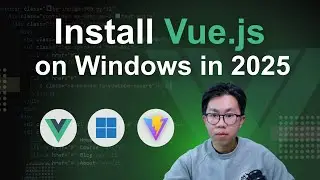 How to Install Vue.js on Windows 11 (Updated 2025)