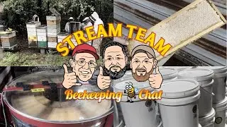 STREAM TEAM BEEKEEPING CHAT - Summertime Bees and Management