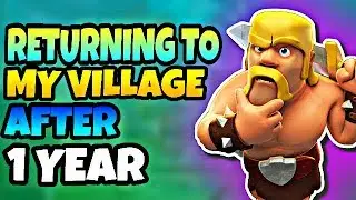 RETURNING TO MY VILLAGE AFTER 1 YEAR | CLASH OF CLANS | GAMING TRENDS