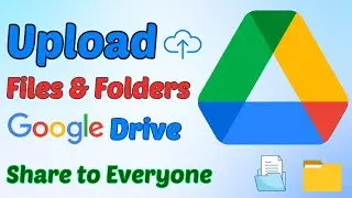 How to Upload Files to Google Drive & Share Link with Everyone | Geek Help Guide