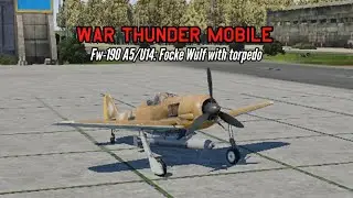 Fw-190 A5/U14 gameplay: Focke Wulf with torpedo - War Thunder Mobile
