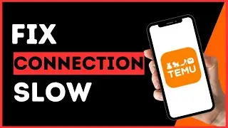 How to Fix Temu Slow Connection | QUICK FIX!
