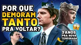 POR QUE AS SÉRIES DEMORAM TANTO PARA ESTREAR NOVAS TEMPORADAS? ENTENDA O MOTIVO!