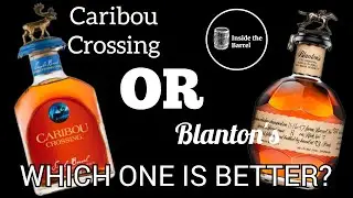 Blantons or Caribou Crossing - Which is Better?