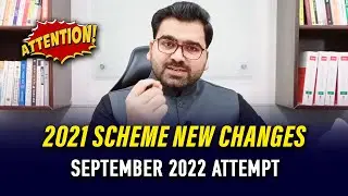 2021 Scheme New Changes for CA Students September 2022 : Professional's Legacy