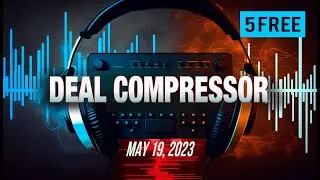 Music Software News & Sales for May 19, 2023 – Deal Compressor Show