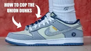 How to cop the Union Dunks!