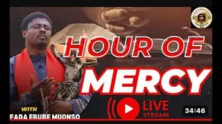 HOUR OF MERCY WITH FADA EBUBE MUONSO || DAY 57 0F 90 DAYS PRAYER BULLET || 3RD JUNE 2024.