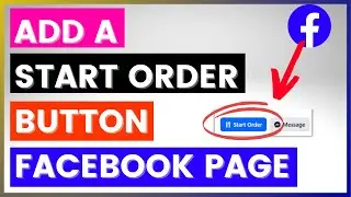 How To Add A Start Order Button To A Facebook Page? [in 2024]
