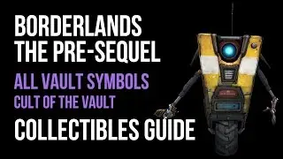 Borderlands The Pre-Sequel All Vault Symbols Collectibles Locations (Cult of the Vault Challenge)