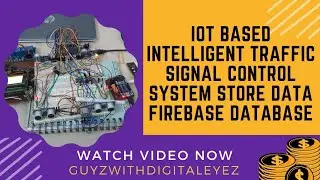 IoT Based Intelligent Traffic Signal Control System Store data Firebase Database