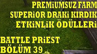 Knight Online Vega | Tam 4 Gb Superior Draki Kırdık | Premiumsuz Farm | Etkinlikler | BP Bölüm 39