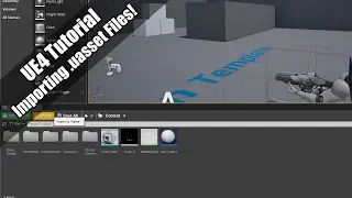 UE4 - Tutorial - Importing .uasset Files