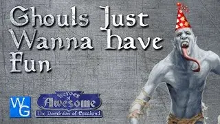 D&D Ghouls Just Wanna Have Fun - Dominion of Essalund: Chapter 6