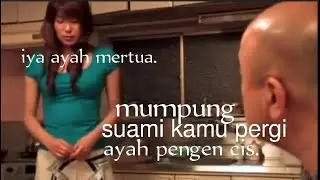 Suami pergi ayah mertua ngajak cis