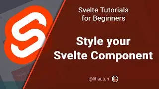 Svelte Tutorial for Beginners - Style your Svelte component [1/3]